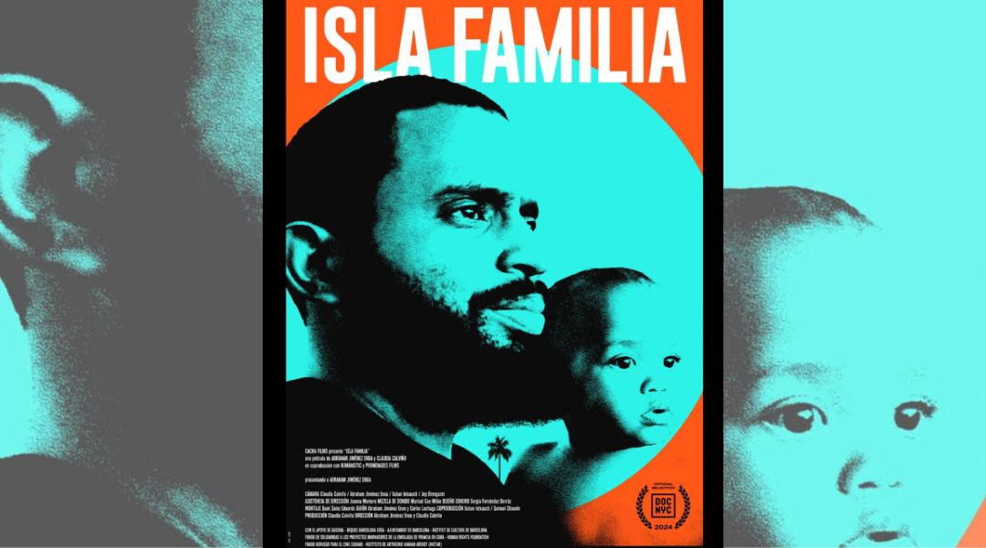 "Isla familia", un retrato íntimo de persecución y exilio en Cuba