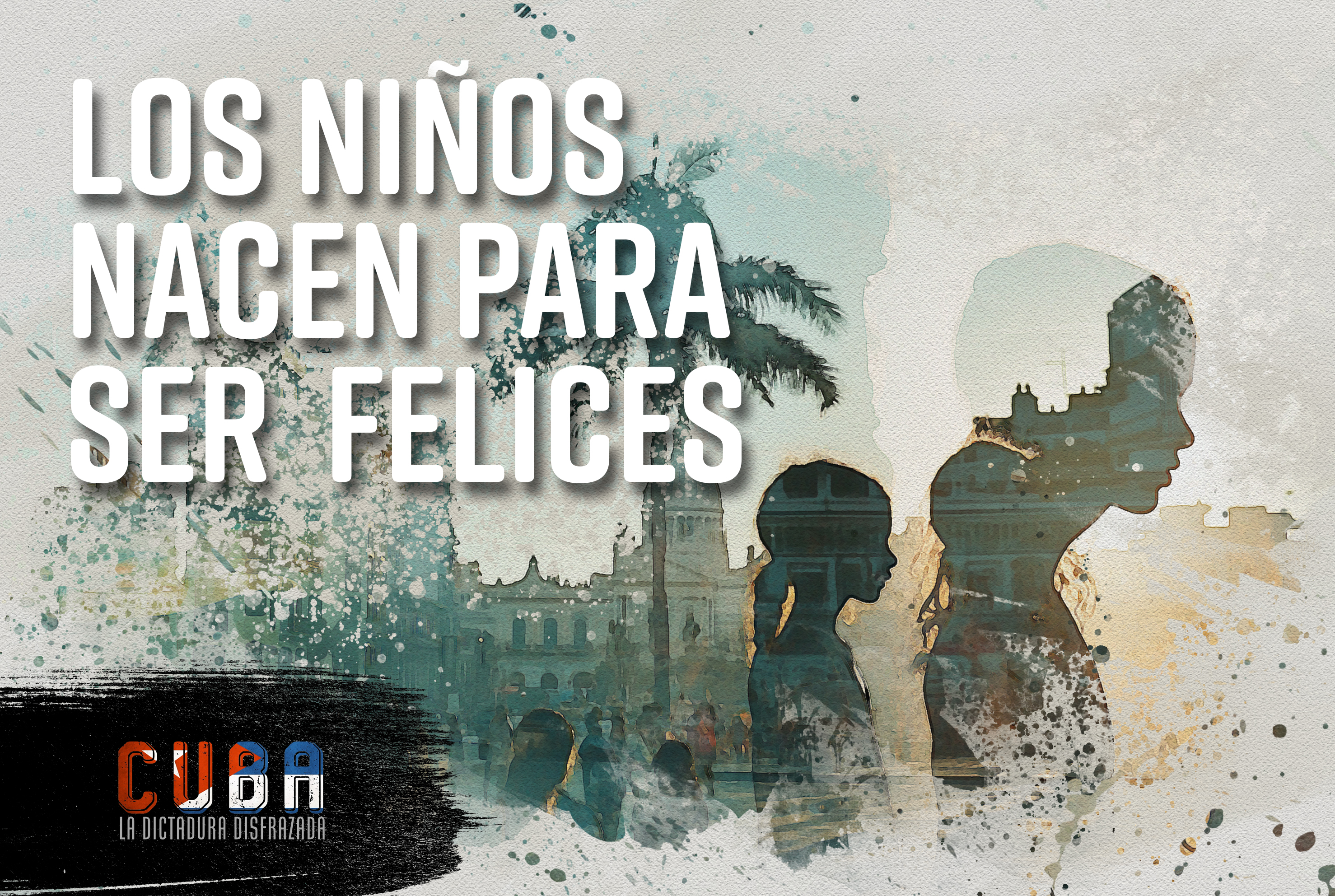 La dictadura disfrazada: "Los niños nacen para ser felices"