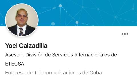 Perfil en Linkedin de Yoel Calzadilla García | Asesor de ETECSA en la División de Servicios Internacionales